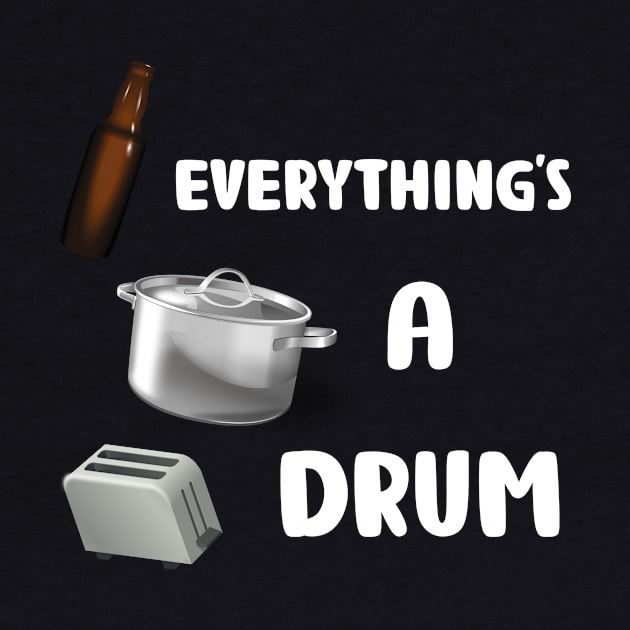 Everything's A Drum (black) by De2roiters